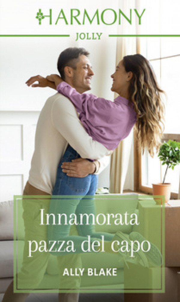 Harmony Harmony Jolly - Innamorata pazza del capo Di Ally Blake