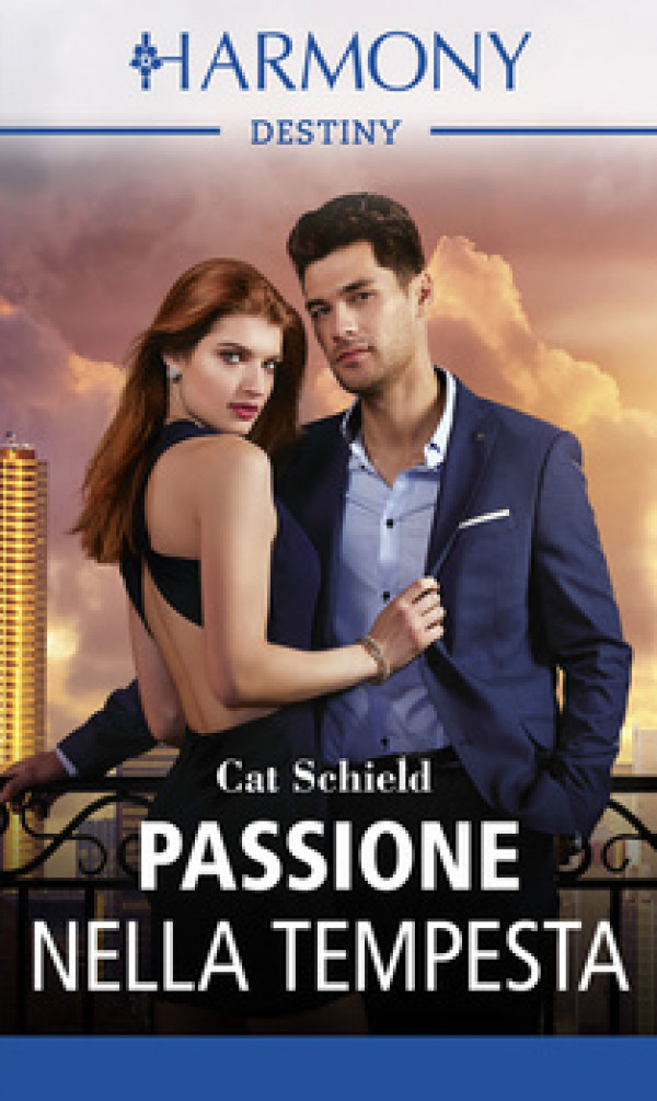 Harmony Destiny - Passione nella tempesta Di Cat Schield