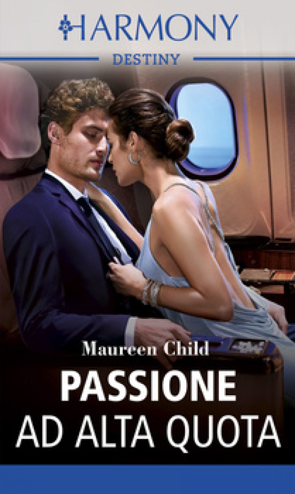 Harmony Destiny - Passione ad alta quota Di Maureen Child