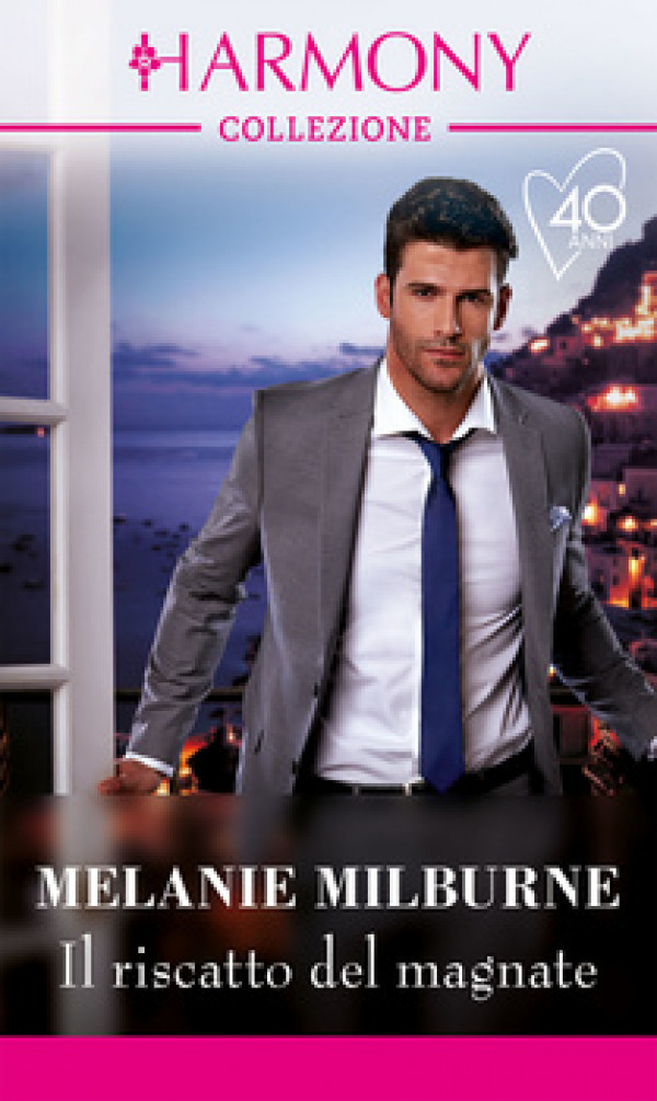 Harmony Collezione - Il riscatto del magnate Di Melanie Milburne