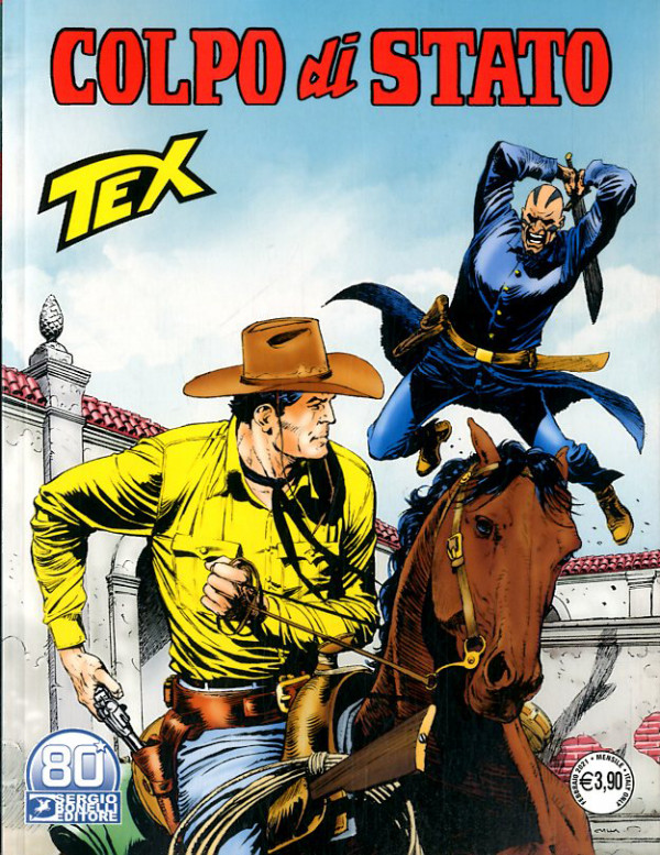 Tex Gigante - N° 724 - Colpo Di Stato - Bonelli Editore