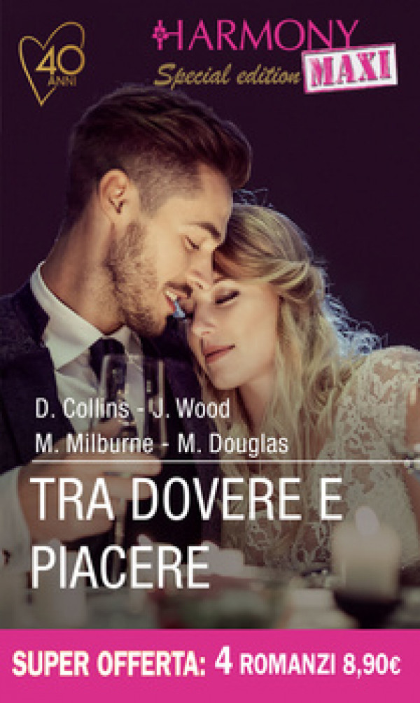 Harmony MAXI - Tra dovere e piacere Di Dani Collins, Joss Wood, Melanie Milburne, Michelle Douglas