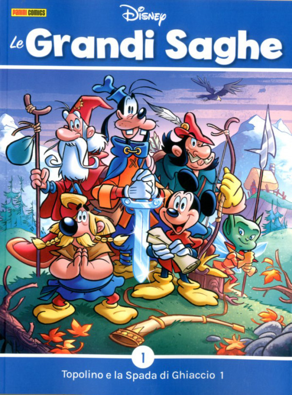 Le Grandi Saghe - N° 1 - 1 Topolino E La Spada Di Ghiaccio - Panini Comics