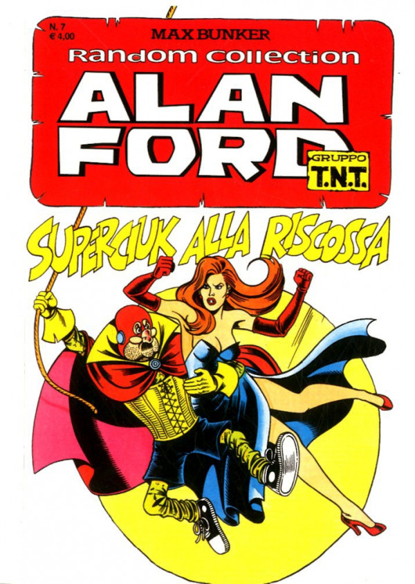 Alan Ford Tnt Random Coll. - N° 7 - Superciuk Alla Riscossa - 1000 Volte Meglio Publishing
