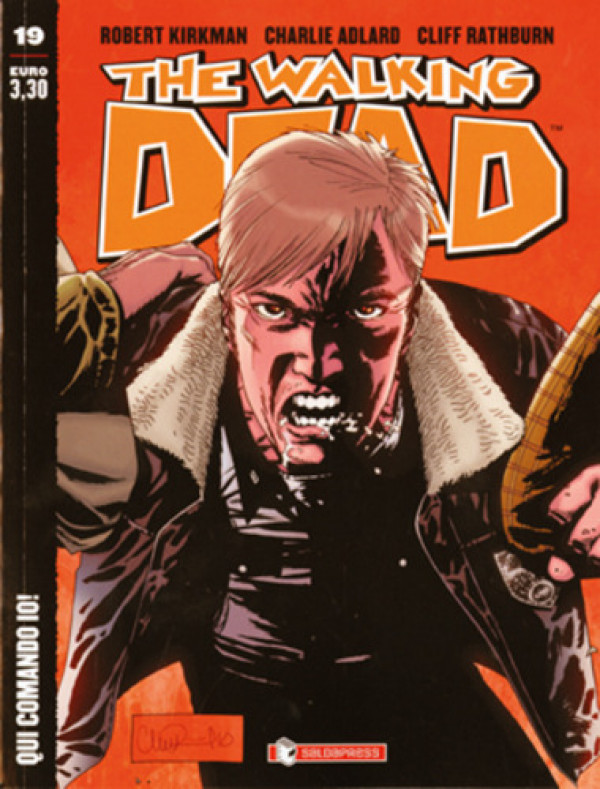 Walking Dead Riedizione - N° 19 - Qui Comando Io! - Saldapress