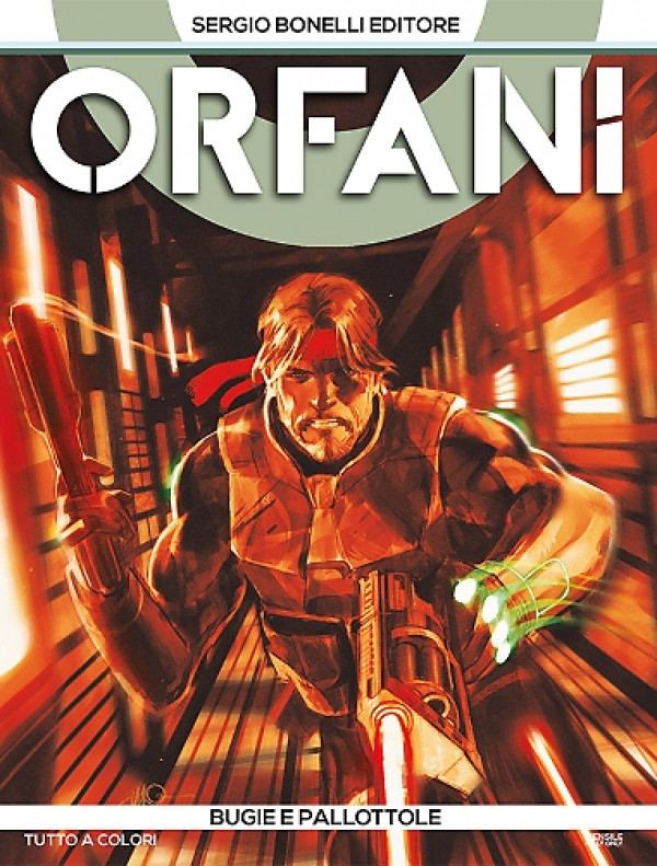 Orfani - N° 7 - Bugie E Pallottole - Bonelli Editore