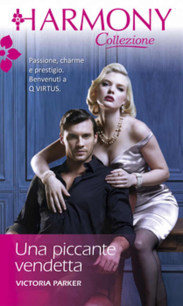 Harmony Collezione - Una piccante vendetta Di Victoria Parker