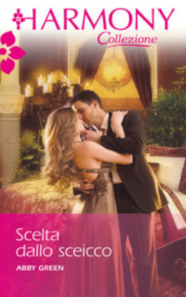Harmony Collezione - SCELTA DALLO SCEICCO Di Abby Green