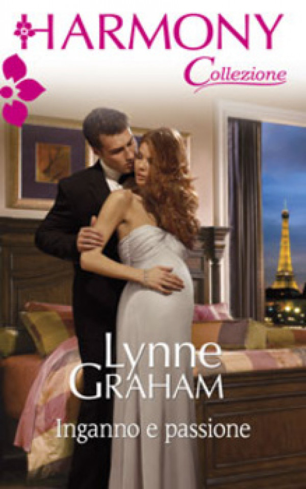 Harmony Collezione - INGANNO E PASSIONE Di Lynne Graham