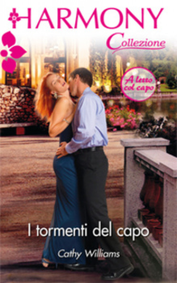 Harmony Collezione - I TORMENTI DEL CAPO Di Cathy Williams