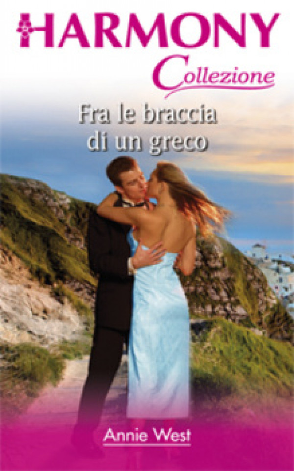 Harmony Collezione - FRA LE BRACCIA DI UN GRECO Di Annie West