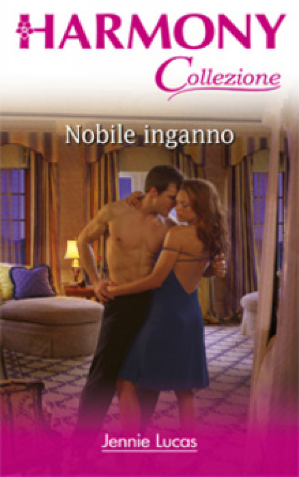 Harmony Collezione - NOBILE INGANNO Di Jennie Lucas