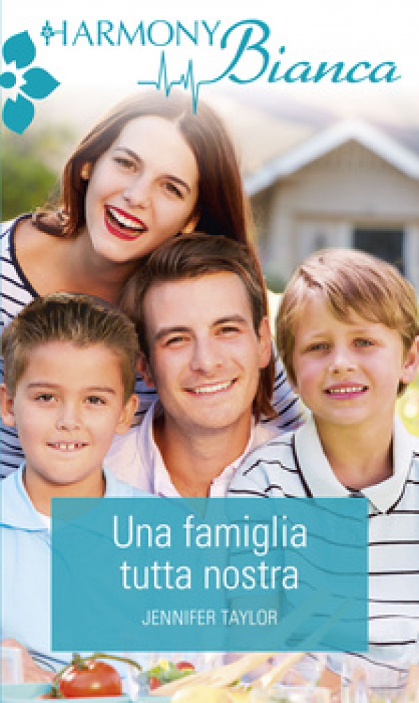 Harmony Harmony Bianca - UNA FAMIGLIA TUTTA NOSTRA Di Jennifer Taylor