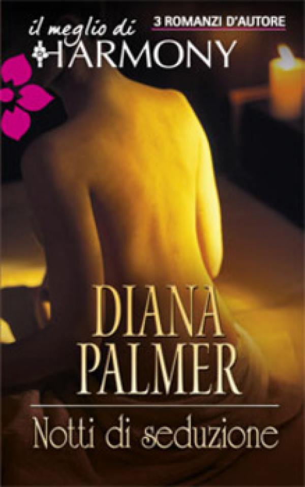 Harmony Il Meglio di Harmony - NOTTI DI SEDUZIONE Di Diana Palmer