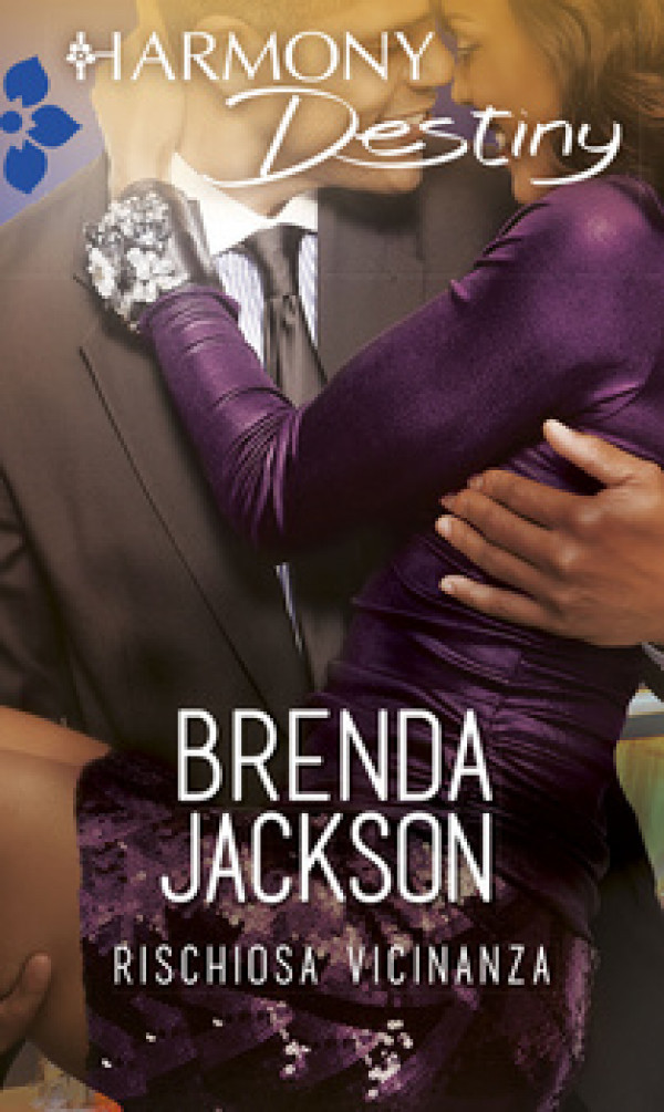 Harmony Destiny - Rischiosa vicinanza Di Brenda Jackson