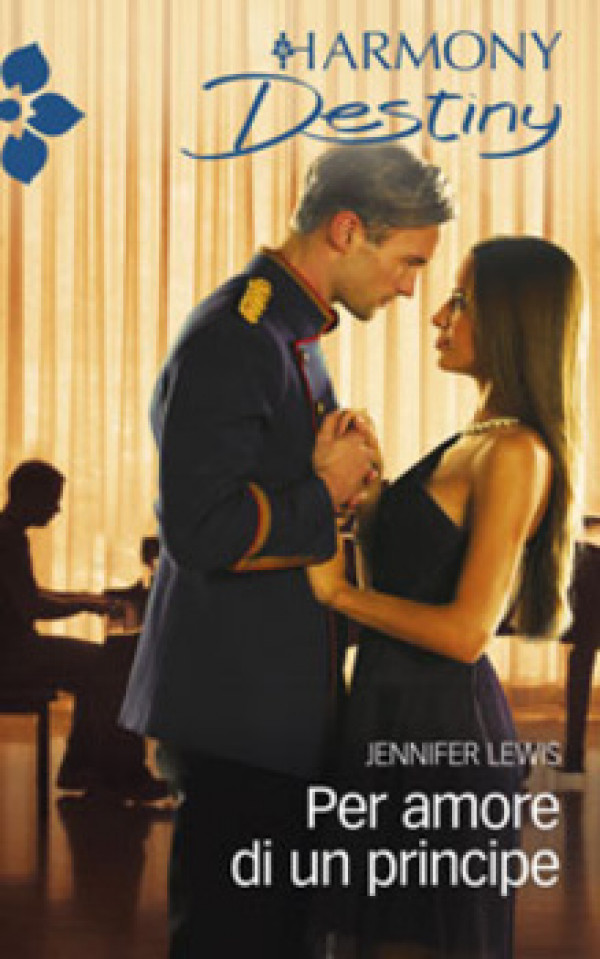 Harmony Destiny - PER AMORE DI UN PRINCIPE Di Jennifer Lewis