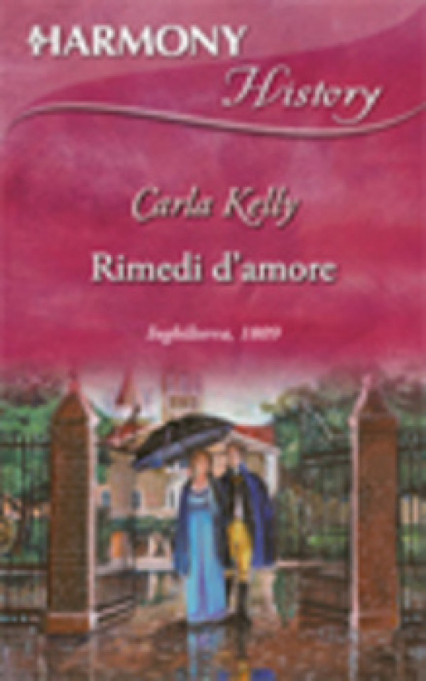 Harmony History - RIMEDI D'AMORE Di Carla Kelly