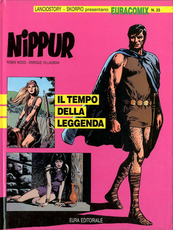 Euracomix - N° 23 - Il Tempo Della Leggenda - Nippur Editoriale Aurea