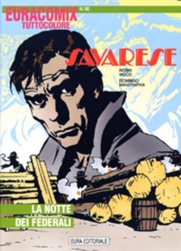 Euracomix - N° 182 - Savarese - La Notte Dei Federali - Savarese Editoriale Aurea