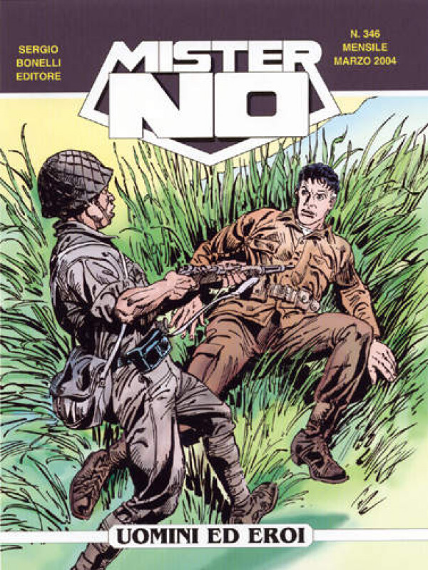 Mister No - N° 346 - Uomini Ed Eroi - Bonelli Editore