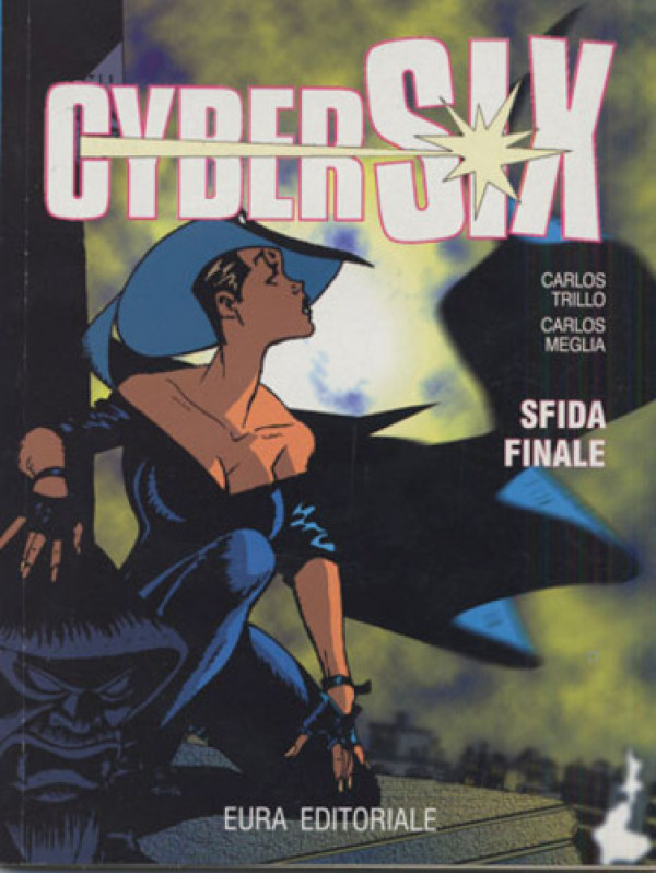 Cybersix - N° 45 - Sfida Finale - Editoriale Aurea