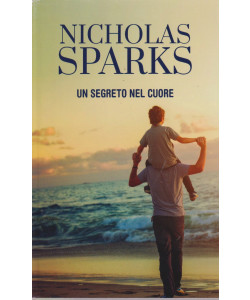 Nicholas Sparks -Un segreto nel cuore - n. 16 - settimanale -345 pagine