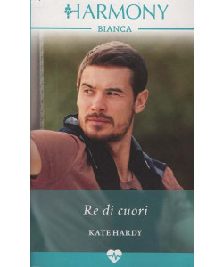 Harmony Bianca - Re di cuori - Kate Hardy - Uscita n.2156 - 15 Gennaio 2026 - Mensile