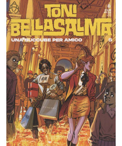 Toni Bellasalma - Una succube per amico - Uscita n.5 - 31 Marzo 2026 - Mensile