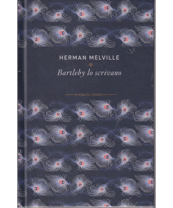 Piccoli tesori della Letteratura -  vol. 31 - Herman Melville - Bartleby lo scrivano     - settimanale - copertina rigida- 20/4/2024