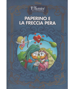 Classici della Letteratura - Paperino e la Freccia Pera - Uscita n.49 - 28 Febbraio 2026 - Settimanale