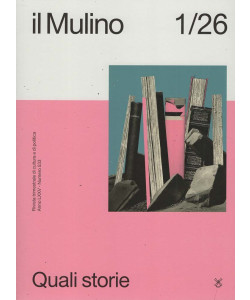 Il Mulino - Quali storie - Uscita n.533 - 20 Marzo 2026 - Trimestrale