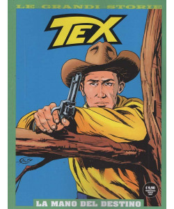 Le Grandi Storie Bonelli - Tex - La Mano del Destino - Uscita n.18 - 7 Marzo 2026 - Trimestrale