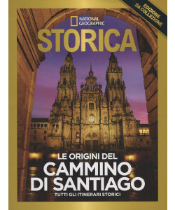 National Geographic - Storica - Le Origini del Cammino di Santiago - 5 Luglio 2025 - Bimestrale