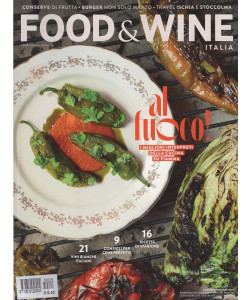 Food & Wine Italia - Al fuoco! - Uscita n.5 - 20 Agosto 2025 - Bimestrale