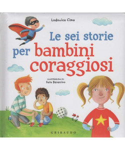 Le Sei Storie per Bambini Coraggiosi - Lodovica Cima - 19 Dicembre 2025 - Quindicinale