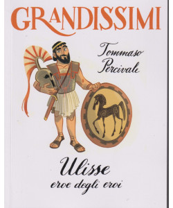 Collana GRANDISSIMI - vol.26 -Ulisse eroe degli eroi - Tommaso Percivale -  78  pagine