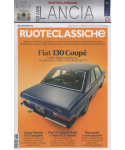 RuoteClassiche + 120 Anni Lancia Vol.2 - Uscita n.447 - 7 Marzo 2026 - Mensile