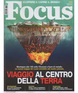 Focus - Viaggio al Centro della Terra - Uscita n.399 - 19 Dicembre 2025 - Mensile