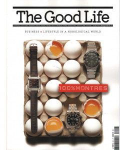 THE GOOD LIFE HS n. 12 avril 2024 - 100% Montres