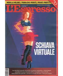 L'Espresso - Schiava Virtuale - Uscita n.44 - 31 Ottobre 2025 - Settimanale