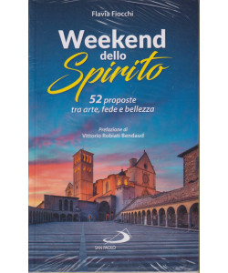 Weekend dello Spirito - Flavia Fiocchi - 52 proposte tra arte, fede e bellezza