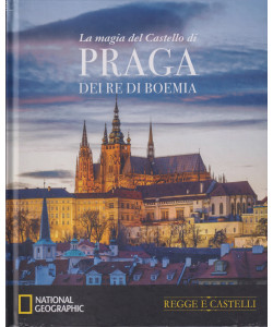 Collana Regge e Castelli -  National Geographic -  vol. 16  - La magia del Castello di Praga dei re di Boemia- 24/4/2024 - settimanale - copertina rigida
