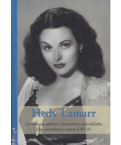 Grandi Donne - Hedy Lamarr - Uscita n.10 - 24 Dicembre 2025 - Settimanale