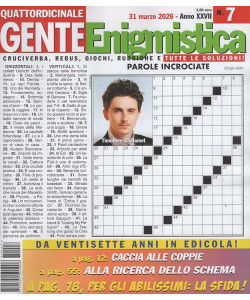 Gente Enigmistica - Uscita n.7 - 31 Marzo 2026 - Quattordicinale