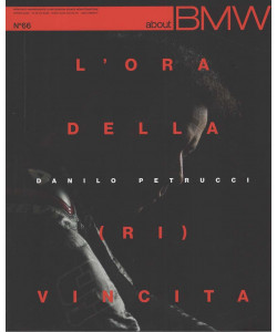 About BMW - Danilo Petrucci: L'ora della (ri)vincita - Uscita n.66 - 31 Marzo 2026 - Trimestrale