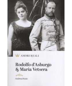 Amori Reali - Rodolfo d'Asburgo & Maria Vetsera - Uscita n.26 - 15 Gennaio 2026 - Settimanale