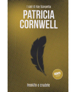 Patricia Cornwell - Insolito e crudele - Uscita n.4 - 15 Gennaio 2026 - Settimanale