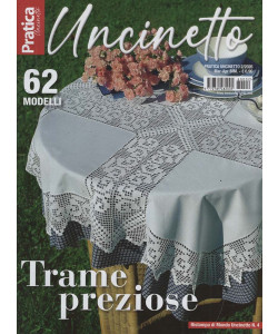 Pratica Uncinetto - Trame preziose - Uscita n.2 - 28 Febbraio 2026 - Bimestrale