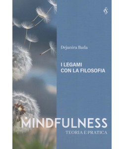 Mindfulness - I legami con la filosofia - Uscita n.21 - 19 Febbraio 2026 - Settimanale