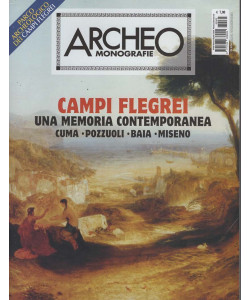 Archeo Monografie - Campi Flegrei - Uscita n.65 - 20 Marzo 2026 - Bimestrale